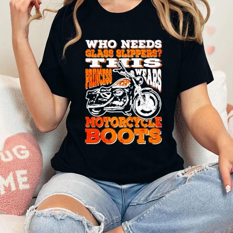 Who Needs Glass Slippers This Princess Wears Motorcycle Boots Shirts