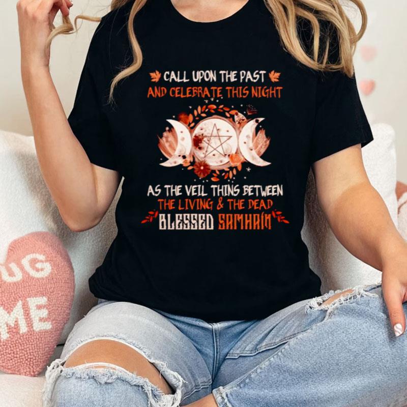 Witch Call Upon The Past And Celebra This Night Shirts