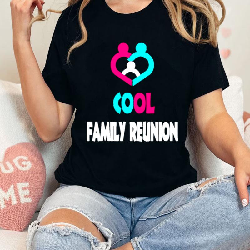 Cool Family Reunion Shirts