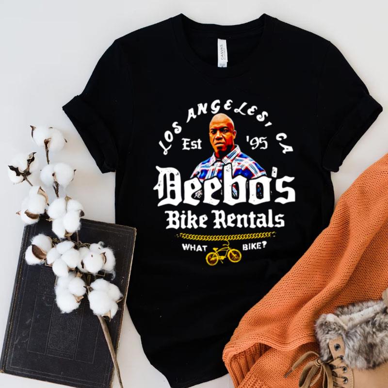 Deebo's Bike Rentals What Bike Los Angeles Shirts