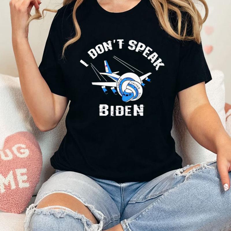 I Don't Speak Biden Shirts