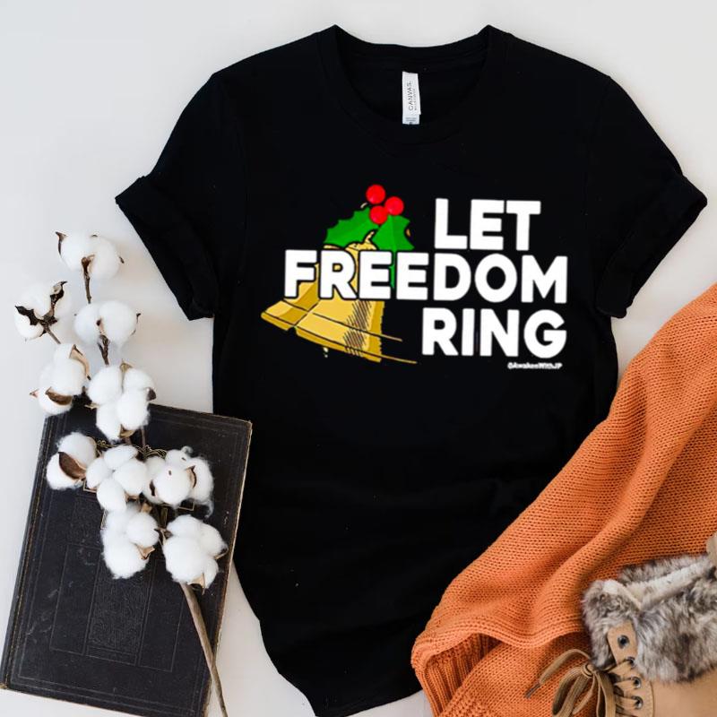 Let Freedom Ring Christmas Shirts