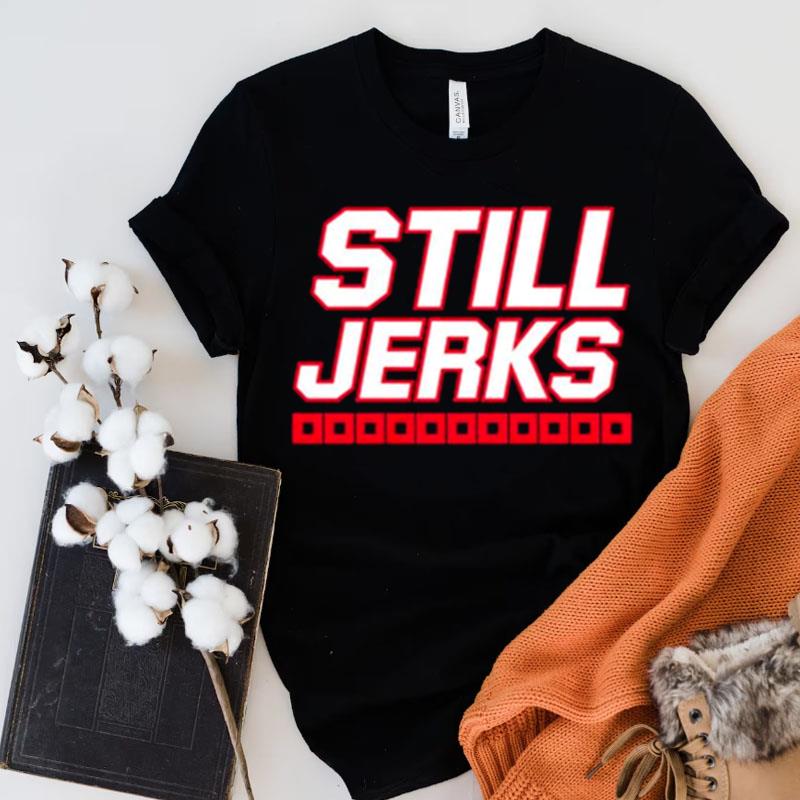 Still Jerks Carolina Hockey Shirts