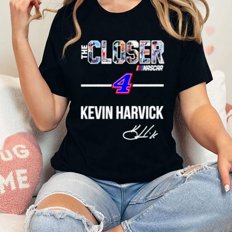 The Closer Kevin Harvick 4 Signature Shirts