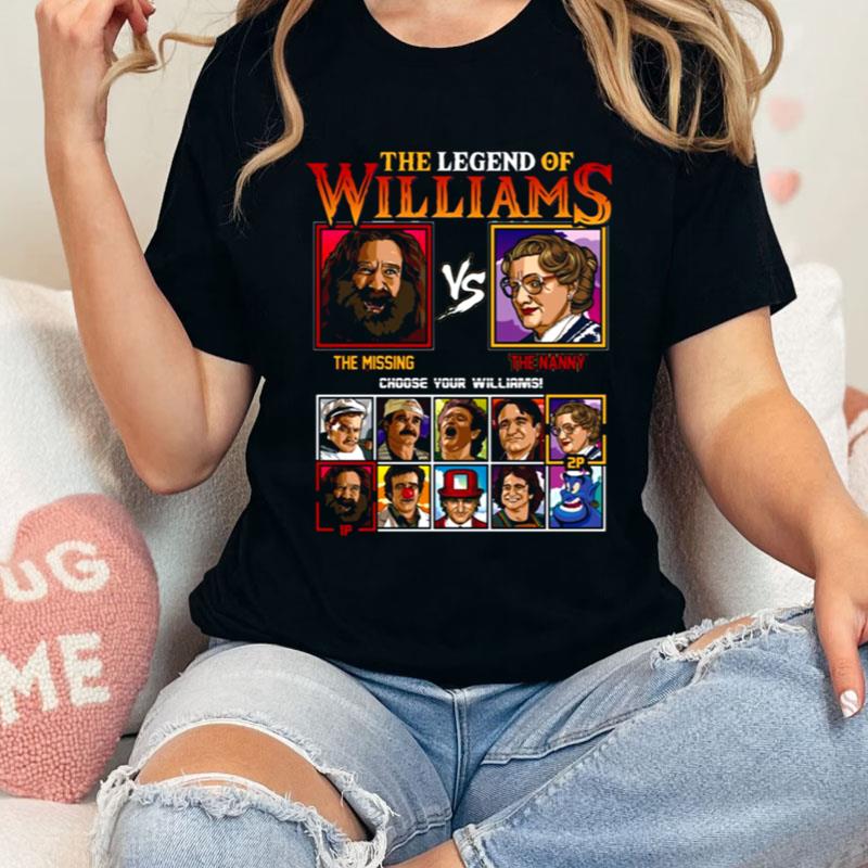 The Legend Of Williams Robin Williams The Missing Vs The Nanny Street Fighter Shirts