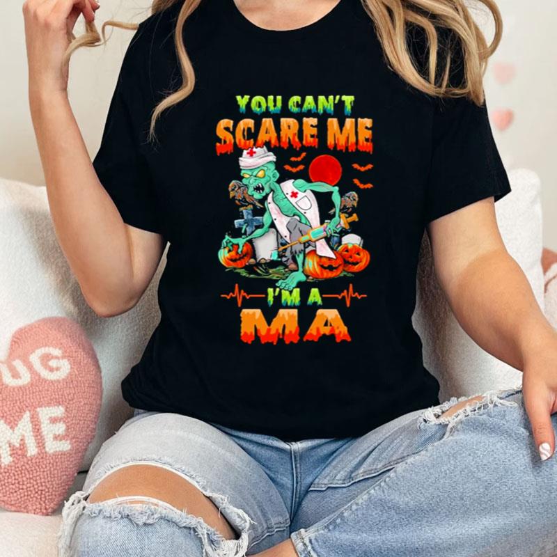 You Can't Scare Me I'm A Ma Nurse Halloween Shirts